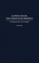 Alfred Adler, the Forgotten Prophet: A Vision for the 21st Century - Loren Grey