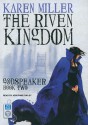 The Riven Kingdom - Karen Miller, Josephine Bailey