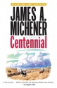 Centennial: A Novel - James A. Michener