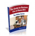 Tax Guide for Business Use of Home 2013 (Tax Bible Series) - Alexander Schaper, John Schaper, William Stewart