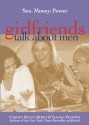 girlfriends Talk About Men: Sex, Money, Power - Carmen Renee Berry, Tamara Traeder