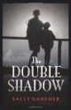 The Double Shadow - Sally Gardner