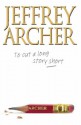 To Cut A Long Story Short - Jeffrey Archer