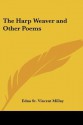 The Harp-Weaver and Other Poems - Edna St. Vincent Millay