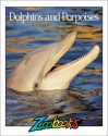 Dolphins and Porpoises - Beth Wagner Brust, John Bonnett Wexo