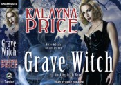 Grave Witch - Kalayna Price, Emily Durante