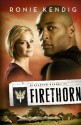 Firethorn (Discarded Heroes #4) - Ronie Kendig