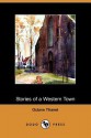 Stories of a Western Town (Dodo Press) - Octave Thanet