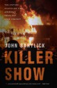 Killer Show: The Station Nightclub Fire, America's Deadliest Rock Concert - John Barylick