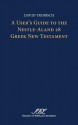 A User's Guide to the Nestle-Aland 28 Greek New Testament - David Trobisch