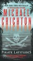 Pirate Latitudes: A Novel - Michael Crichton