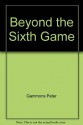 Beyond the Sixth - Peter Gammons