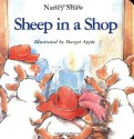 Sheep in a Shop (Board Book) - Nancy E. Shaw, Margot Apple