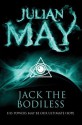 Jack the Bodiless (The Galactic Milieu Trilogy) - Julian May