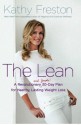 The Lean: A Revolutionary (and Simple!) 30-Day Plan for Healthy, Lasting Weight Loss - Kathy Freston