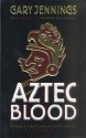 Aztec Blood - Gary Jennings