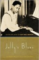 Jelly's Blues: The Life, Music, And Redemption Of Jelly Roll Morton - Howard Reich, William M. Gaines