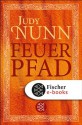 Feuerpfad: Roman (German Edition) - Judy Nunn, Marion Balkenhol