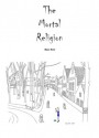 The Mortal Religion - Marc Horn