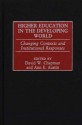 Higher Education in the Developing World: Changing Contexts and Institutional Responses - David W. Chapman, Ann E. Austin