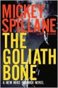 The Goliath Bone (Mike Hammer Series #14) - Mickey Spillane, Max Allan Collins