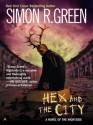 Hex and the City - Simon R. Green