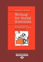 Writing for Social Scientists: How to Start and Finish Your Thesis, Book, or Article - Howard S. Becker