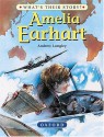 Amelia Earhart: The Pioneering Pilot - Andrew Langley