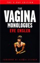 The Vagina Monologues the Vagina Monologues the Vagina Monologues - Eve Ensler