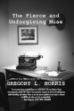 The Fierce and Unforgiving Muse - Gregory L. Norris