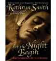 Let the Night Begin - Kathryn Smith