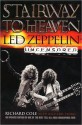 Stairway To Heaven: Led Zeppelin Uncensored - Richard Cole