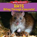 Rats: Biting Through Concrete! - Emma Carlson Berne