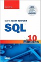 Sams Teach Yourself SQL in 10 Minutes, 3/E - Ben Forta