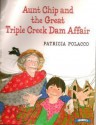 Aunt Chip and the Great Triple Creek Dam Affair - Patricia Polacco