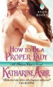 How to Be a Proper Lady: A Falcon Club Novel - Katharine Ashe