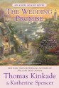 The Wedding Promise - Thomas Kinkade, Katherine Spencer