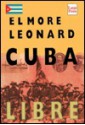 Cuba Libre - Elmore Leonard