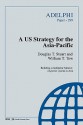 A Us Strategy for the Asia-Pacific - Douglas T. Stuart, William T. Tow