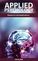 Applied Psychology: Science for the Betterment of Human Function and Society: Applications and Research: applied psychology in human resource management, applied psychology in human - Jonny Bell, Applied Psychology, Positive Psychology