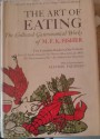 The Art of Eating - Mary Francis Kennedy Fisher, Clifton Fadiman, Leo Manso, Ellen Raskin