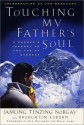 Touching My Father's Soul: A Sherpa's Journey to the Top of Everest - Jamling Tenzing Norgay