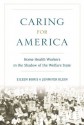 Caring for America: Home Health Workers in the Shadow of the Welfare State - Eileen Boris, Jennifer Klein