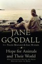 Hope For Animals And Their World: How Endangered Species Are Being Rescued From The Brink - Jane Goodall