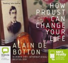 How Proust Can Change Your Life - Alain de Botton, Nicholas Bell