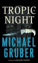 Tropic of Night (Audio) - Michael Gruber, Margaret Whitton