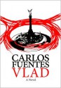 Vlad - Carlos Fuentes, Alejandro Branger, Ethan Shaskan Bumas