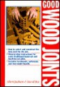 Good Wood Joints - Albert Jackson, David Day