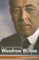 Reconsidering Woodrow Wilson: Progressivism, Internationalism, War, and Peace - John Milton Cooper Jr.