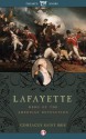 Lafayette: Hero of the American Revolution - Gonzague Saint Bris, George Holoch